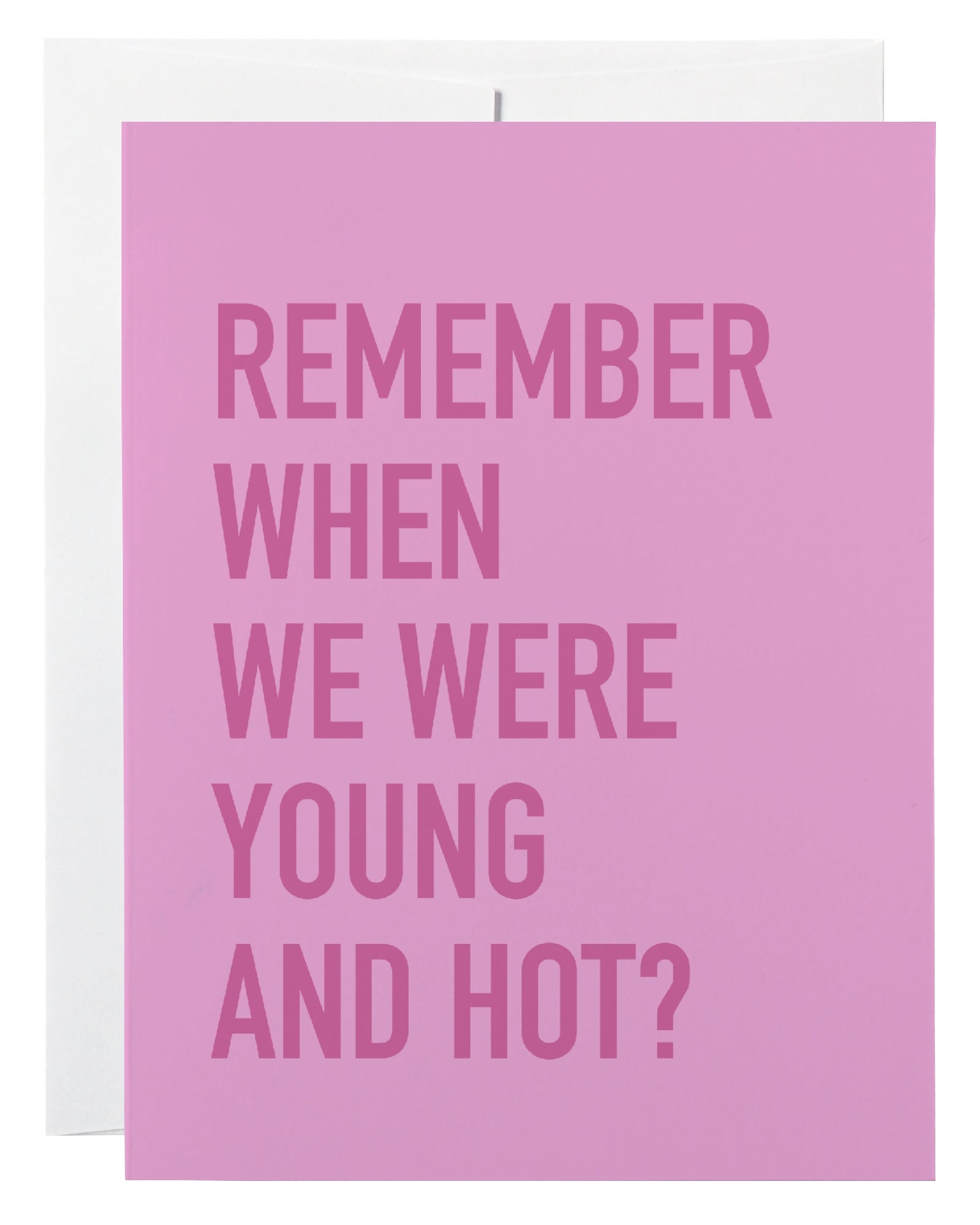 Young And Hot Birthday Card