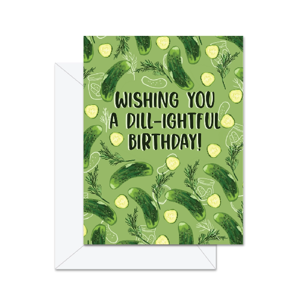 Dill-ightful Birthday Card