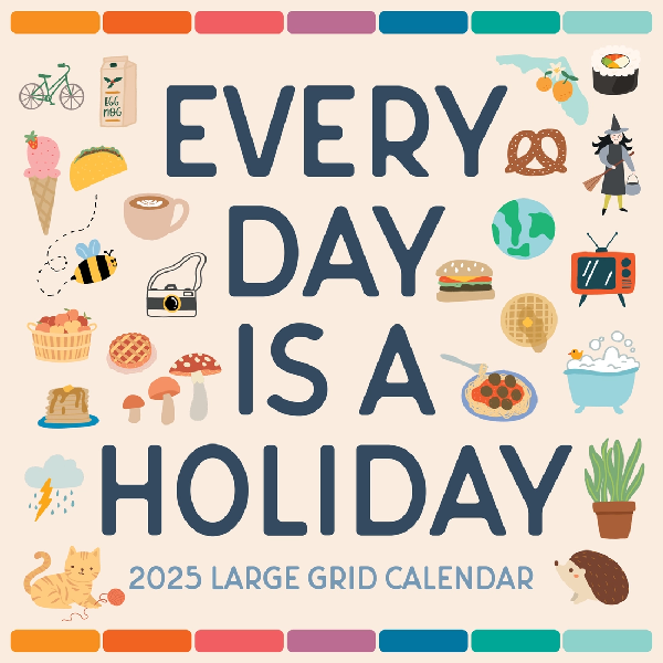 2025 Monthly Wall Calendar | Every Day Is A Holiday