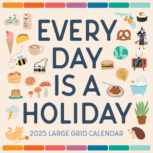 2025 Monthly Wall Calendar | Every Day Is A Holiday