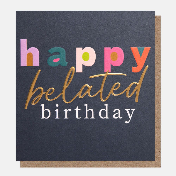 Happy Belated Birthday Card
