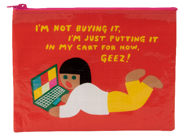 Red coin purse. Woman laying down with laptop under yellow text "I'm not buying it, I'm just putting it in my cart for now, geez!". 