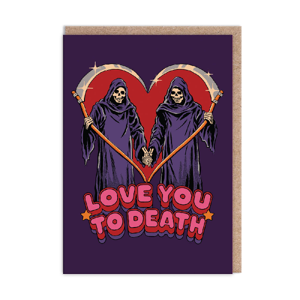 Love You To Death Anniversary Card