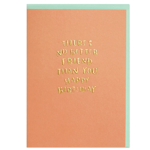 No Better Friend Birthday Card