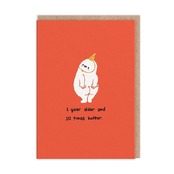 Ten Times Hotter Birthday Card