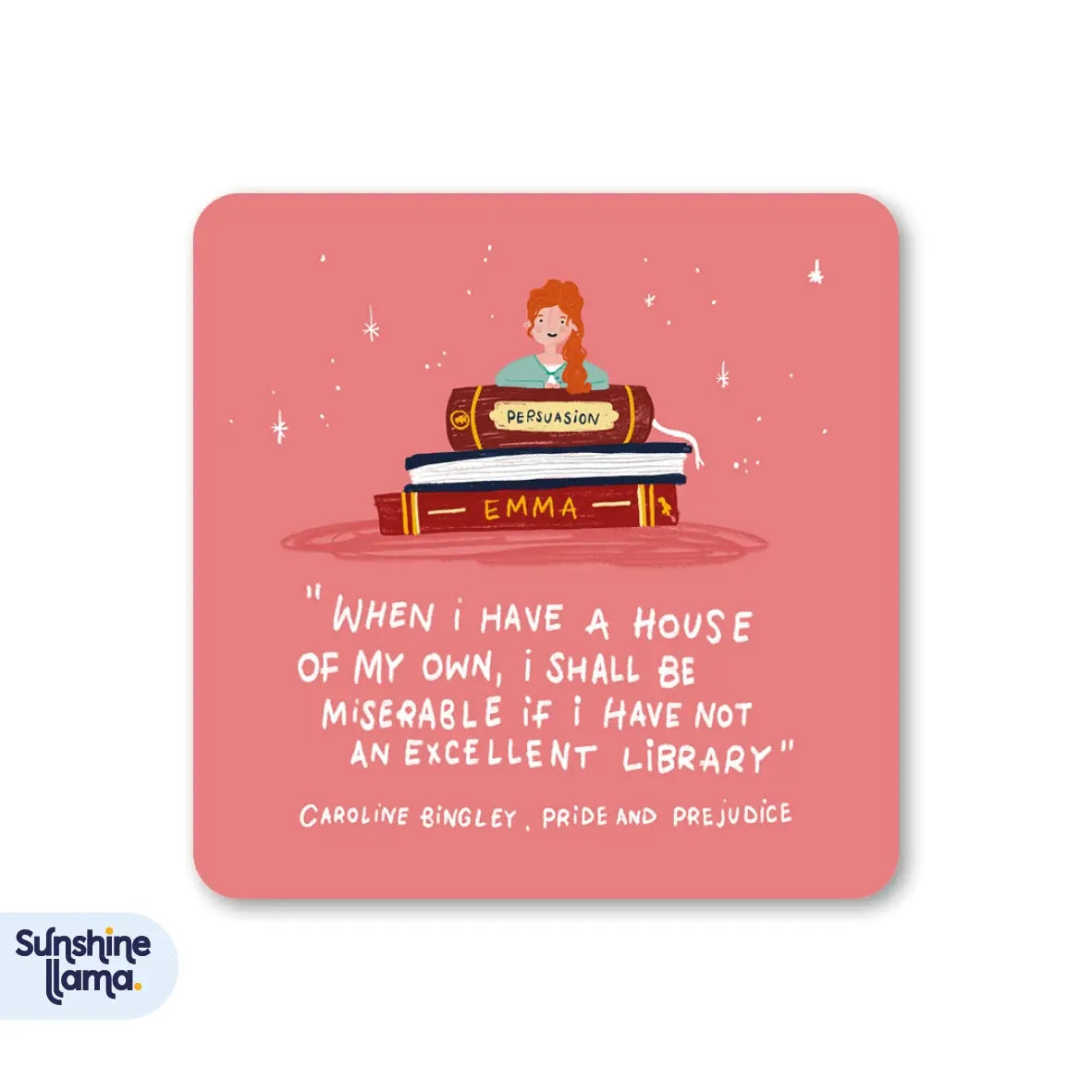 Coaster featuring an illustration of Jane Austen with a stack of books and a literary quote on a pink background.