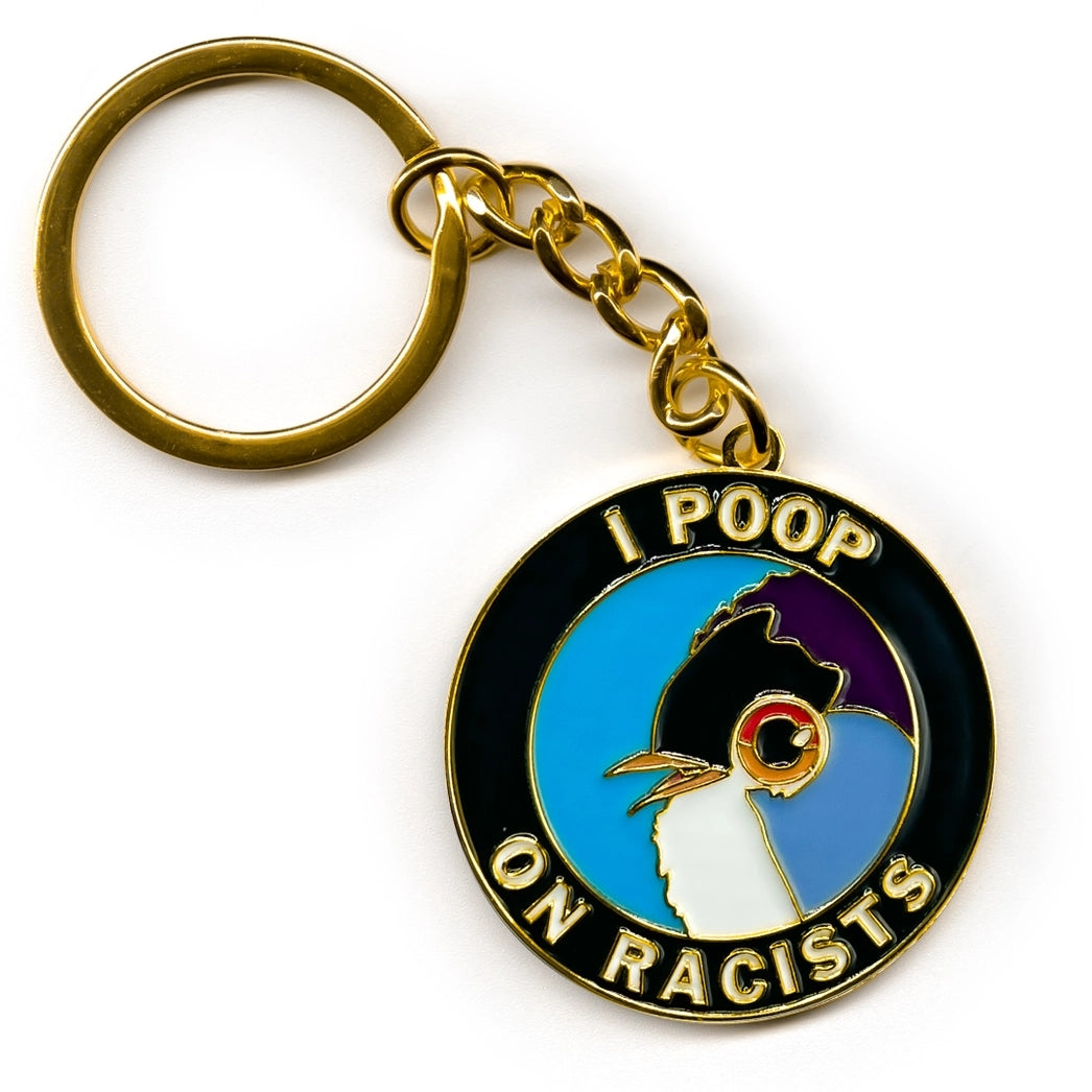I Poop On Racists Keychain