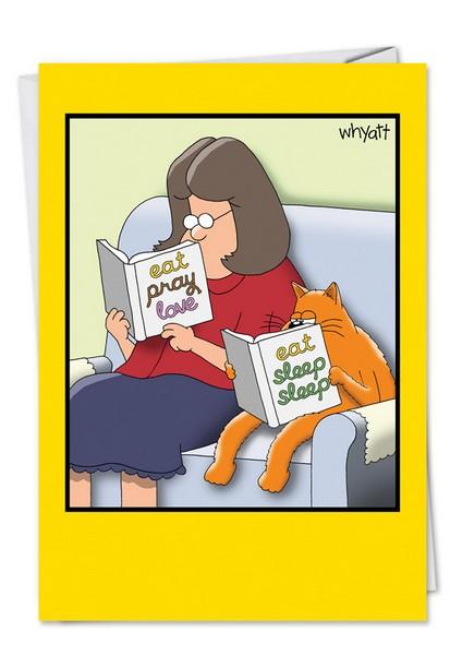 Greeting card featuring an illustration of a woman and orange cat sitting on a chair; the woman is reading a book titled 'Eat Pray Love' while the cat is reading 'Eat Sleep Sleep'. The image sits in a black border on top of a yellow background. 