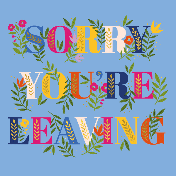 Sorry You're Leaving Card