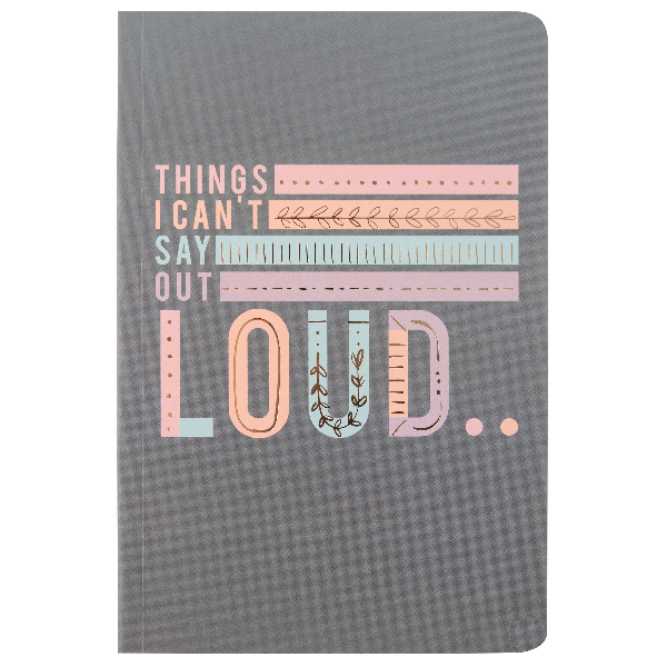 Things I Can't Say Soft Cover Notebook