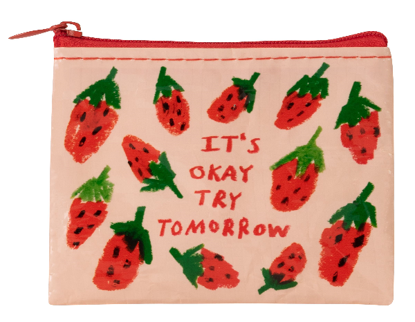 Cute pink coin purse. Strawberries surround text "it's okay to try tomorrow". 