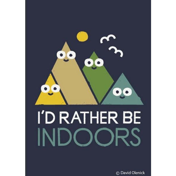 I'd Rather Be Indoors - Magnet