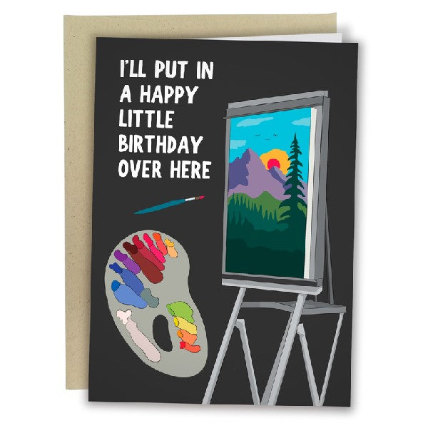 black birthday card. left side text writes "i'll put in a happy little birthday over here". a landscape painting sits on an easel while a paint brush and a colourful palette float next to it