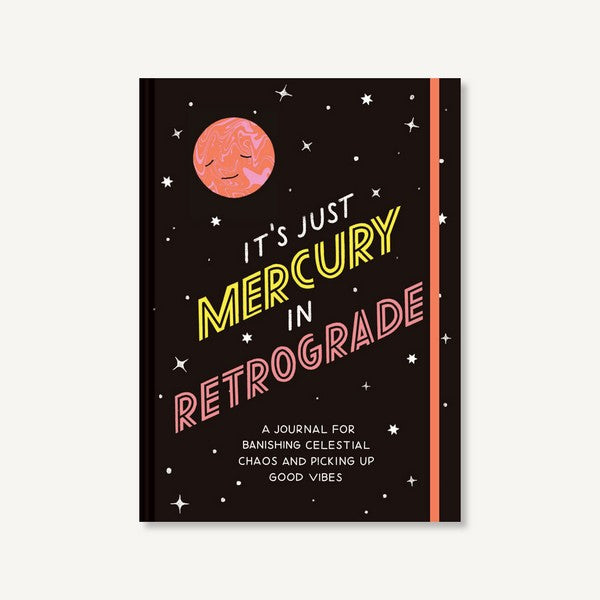 It's Just Mercury In Retrograde
