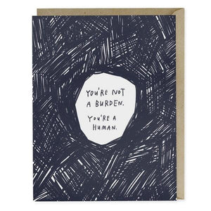 Not A Burden Greeting Card